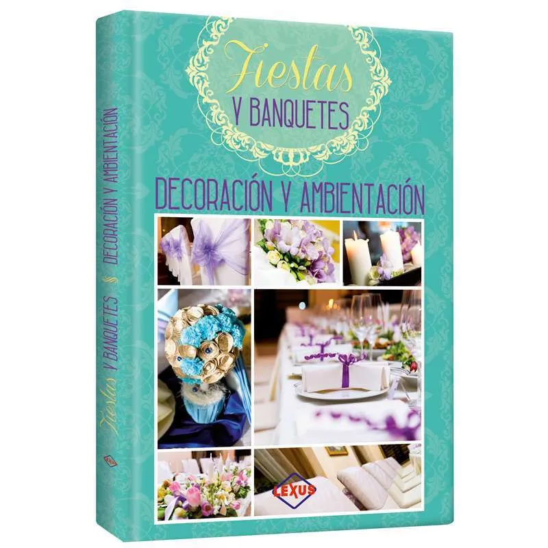 Decoración y Ambientación Fiestas y Banquetes