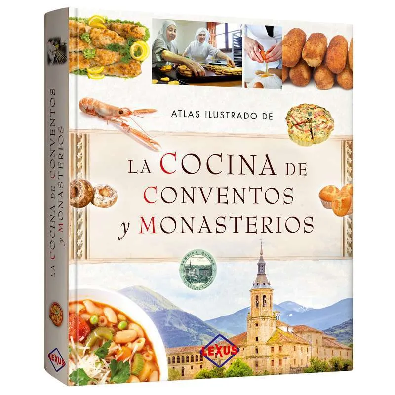 Atlas Ilustrado La Cocina de Conventos y Monasterios