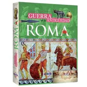 Atlas Ilustrado de la Guerra en la Antigüedad Roma