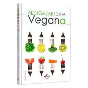 Adelgazar con la Dieta Vegana