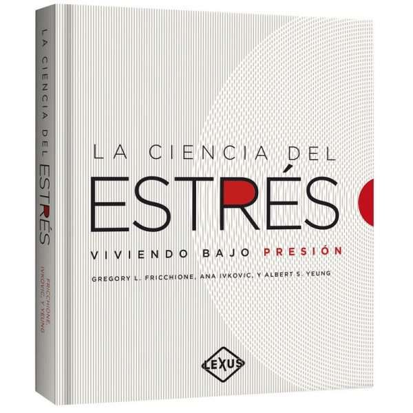 La Ciencia del Estrés, Viviendo Bajo Presión