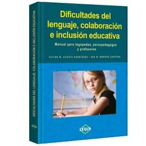 Dificultades del Lenguaje, Colaboración e Inclusión Educativa
