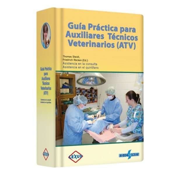 Guía Práctica para Auxiliares Técnicos Veterinarios (ATV)