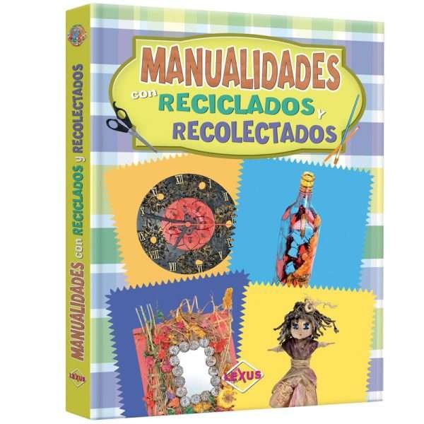 Manualidades de Reciclados y Recolectados