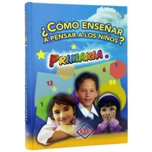 Como Enseñar a Pensar a los Niños de Primaria