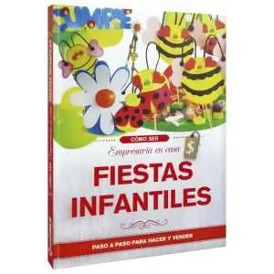 Cómo ser empresaria en Casa - Fiestas Infantiles
