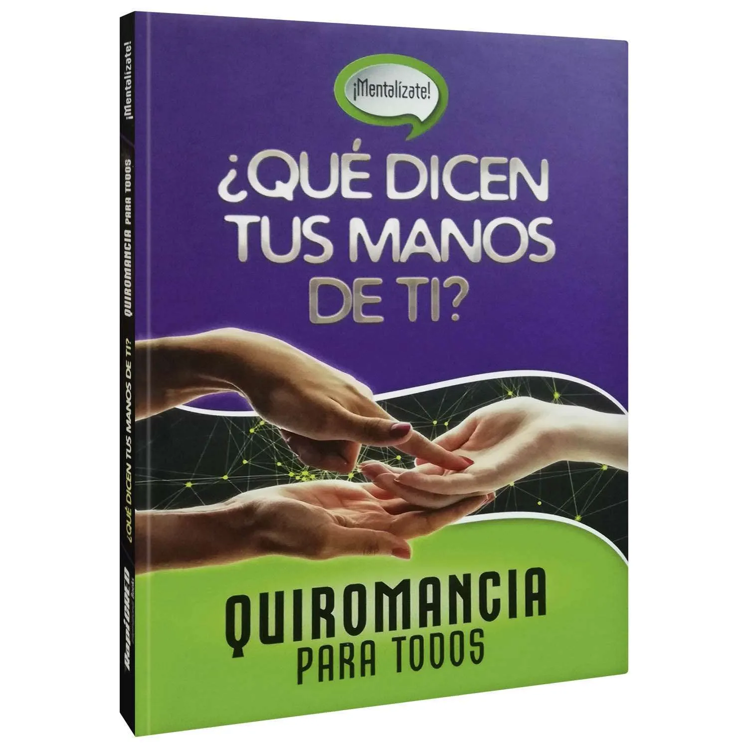 ¿Qué dicen tus manos de ti? - Quiromancia para todos