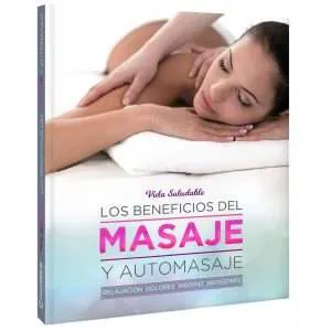 Los Beneficios del Masaje y Automasaje