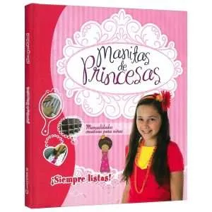 Manitas de Princesas Manualidades creativas para niñas ¡Siempre Listas!