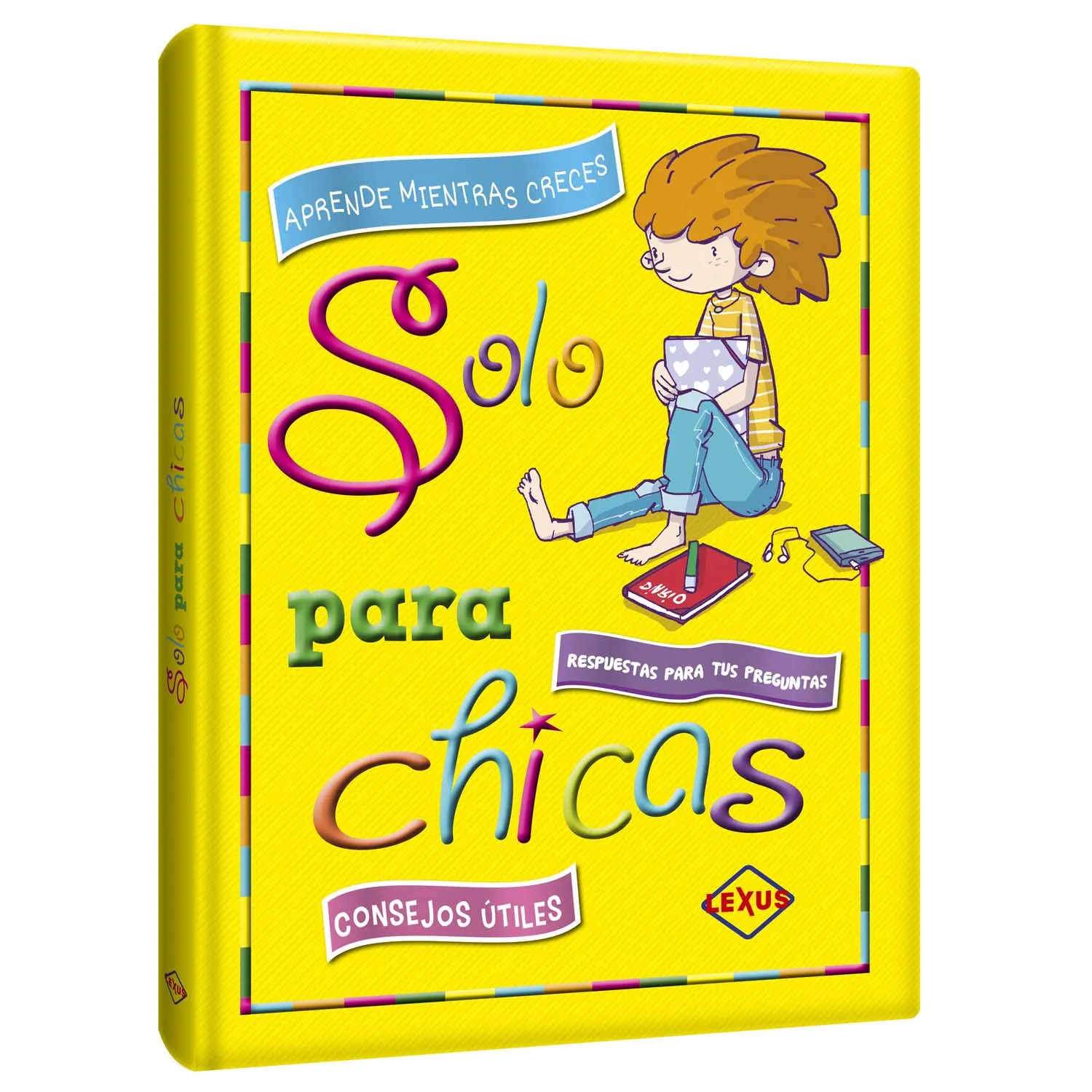 Solo para Chicas, Aprende mientras creces