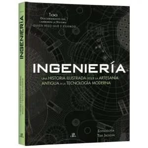 INGENIERÍA, 100 DESCUBRIMIENTOS QUE CAMBIARON LA HISTORIA