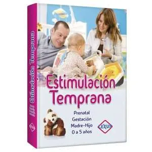Estimulación Temprana: Gestación, Madre-Hijo, 0-5 años