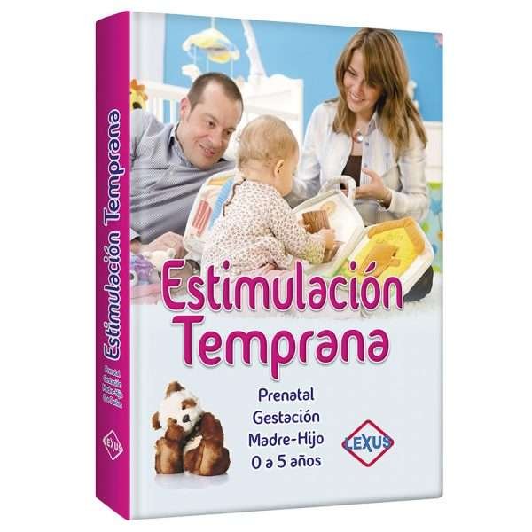 Estimulación Temprana: Gestación, Madre-Hijo, 0-5 años