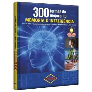 300 Formas de Mejorar tu Memoria e Inteligencia