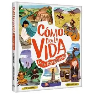 Cómo era la Vida en la Antigüedad