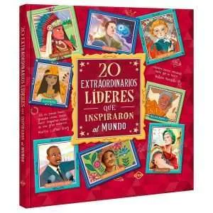 20 Extraordinarios Líderes que Cambiaron el Mundo