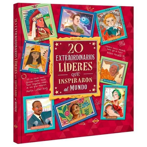 20 Extraordinarios Líderes que Cambiaron el Mundo