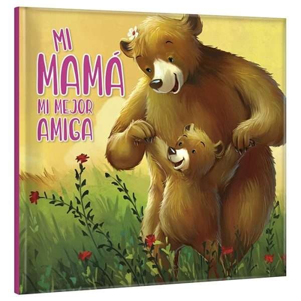 Mi mamá mi mejor amiga
