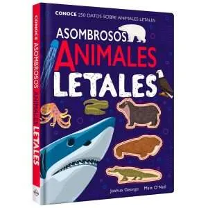 Asombrosos Animales Letales